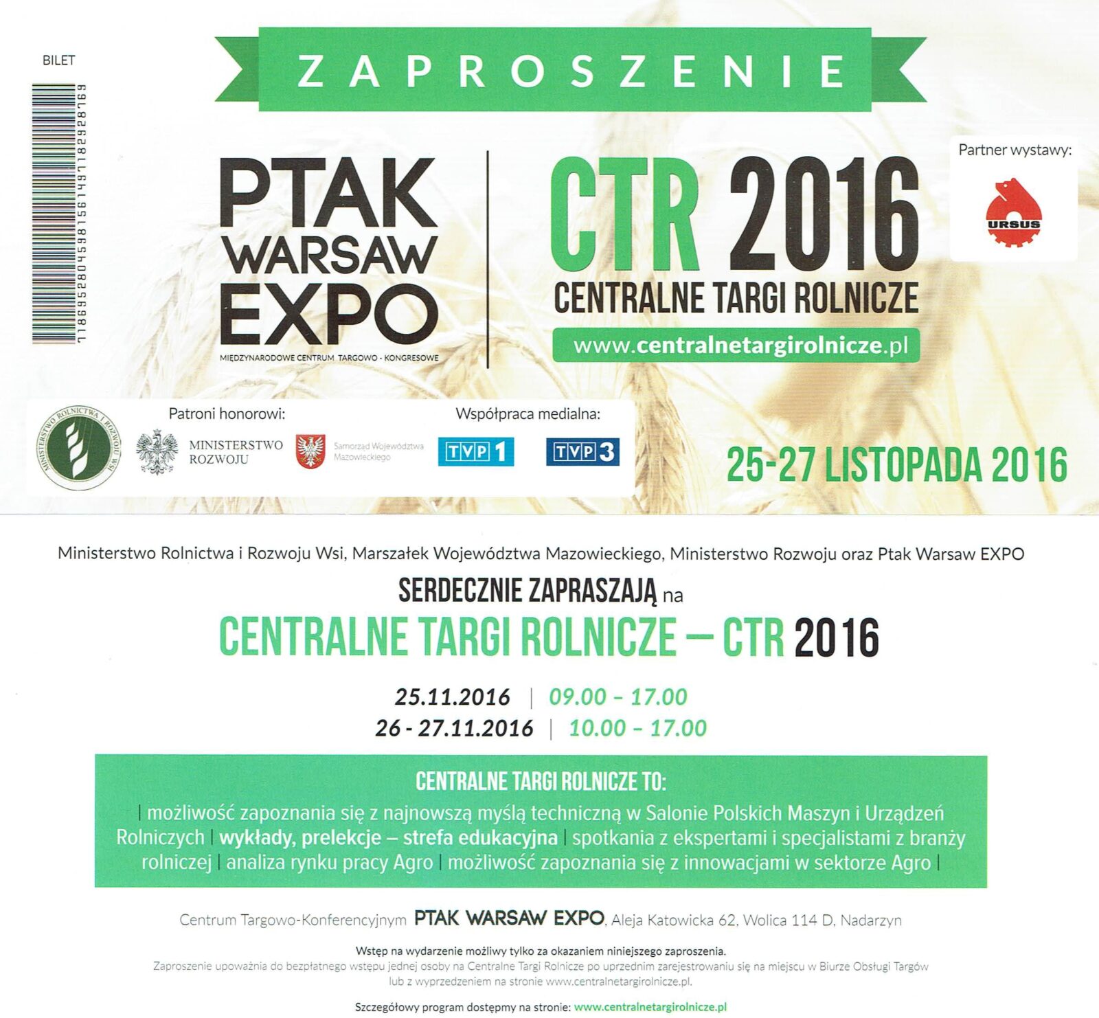 Zaproszenie na Centralne Targi Rolnicze CTR 2016 w dniach 25-27.11.2016 r. Zaproszenie na Centralne Targi Rolnicze CTR 2016 w dniach 25-27.11.2016 r.